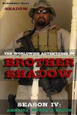 The Worldwide Adventures of Brother Shadow: Season IV: America, North & South 