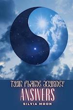 The Twin Flame Journey Answers: Answers to Frequently Asked Questions 