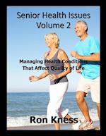 Senior Health Issues - Volume 2: Managing Health Conditions That Affect Quality of Life 