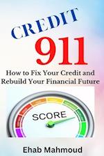 Credit 911: How to Fix Your Credit and Rebuild Your Financial Future" 