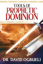 TOOLS OF PROPHETIC DOMINION 