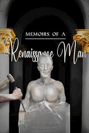 Memoirs of a Renaissance Man: Purifying the Mind, Body and Soul: An Aspirant's Account