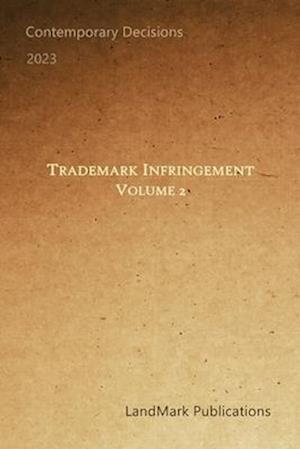 Trademark Infringement: Volume 2