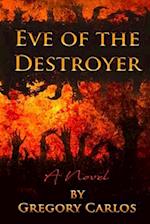 Eve of The Destroyer: A dystopian epic, both dark and beautiful 