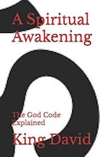 A Spiritual Awakening: The God Code Explained 