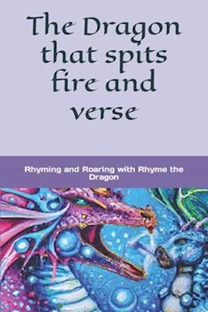 The Dragon that spits fire and verse: Rhyming and Roaring with Rhyme the Dragon