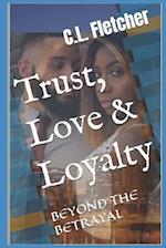 Trust, Love & Loyalty: Beyond The Betrayal 