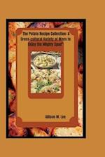 The Potato Recipe Collection: A Cross-cultural Variety of Ways to Enjoy the Mighty Spud 