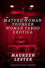 MATURE WOMAN YOUNGER WOMAN TABOO EROTICA: Lesbian/Sapphic Romance 