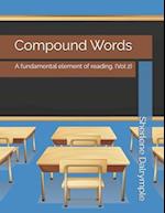 Compound Words : A fundamental element of reading. (Vol 2) 