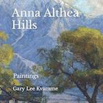 Anna Althea Hills: Paintings 