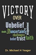 VICTORY OVER UNBELIEF 