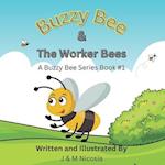 Buzzy Bee & The Worker Bees: Learn About Honeybees with Buzzy 