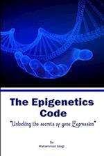 The Epigenetic Code: Unlocking the Secrets of Gene Expression 