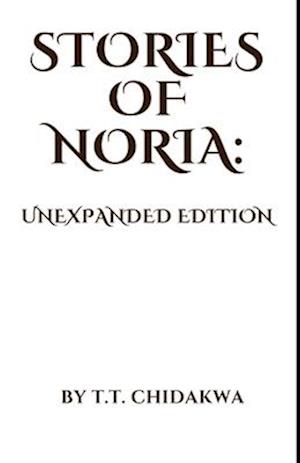 Stories Of Noria: Unexpanded Edition