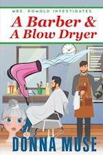 A Barber & A Blow Dryer 