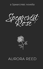 Spearcrest Rose: A Rich Girl Poor Boy Romance 