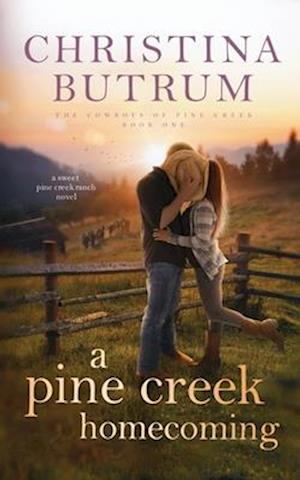 A Pine Creek Homecoming: A Sweet Cowboy Romance