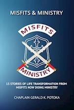 Misfits & Ministry: 15 Stories of Life Transformation From Misfits Now Doing Ministry 