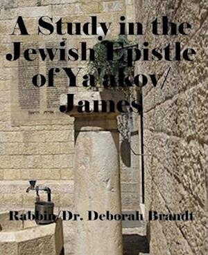 A Study in the Jewish Epistle of Ya'akov/James