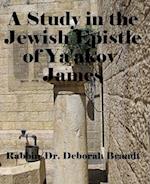 A Study in the Jewish Epistle of Ya'akov/James 