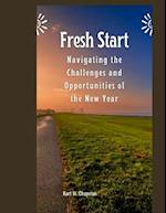 Fresh Start: Navigating the Challenges and Opportunities of the New Year" 