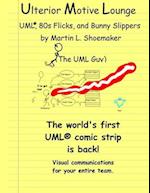 Ulterior Motive Lounge: UML®, 80s Flicks, and Bunny Slippers 