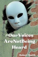 #OurVoicesAreNotBeingHeard