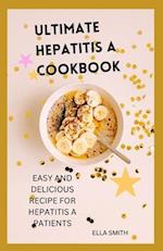 Ultimate hepatitis A cookbook : Easy and delicious recipe for hepatitis A patient 