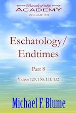 Endtimes/Eschatology: Volume 33 