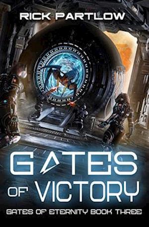 Gates of Victory: A Military Sci-Fi Series