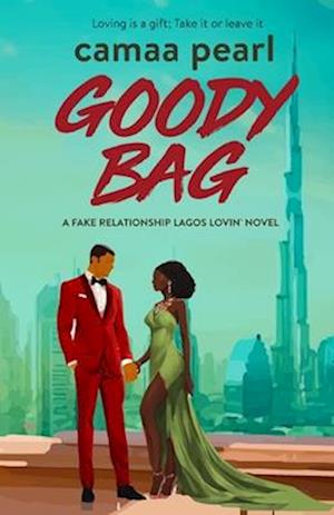 Goody Bag: A Standalone, Second-Chance, Fake Dating Romance