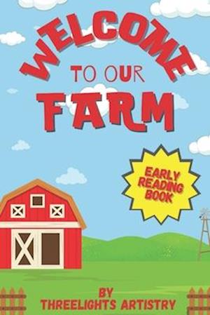 Welcome to our Farm: Early reading book