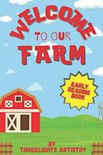 Welcome to our Farm: Early reading book 