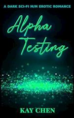 Alpha Testing: A Dark Sci-Fi M/M Erotic Romance 