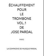 Échauffement Pour Le Trombone Vol.1 de Jose Pardal