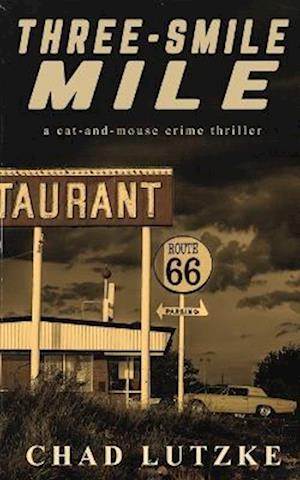 Three-Smile Mile : (A Cat and Mouse Crime Thriller)