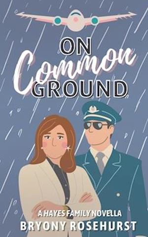 On Common Ground: A second chance romance novella