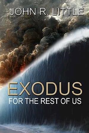 Exodus for the Rest of Us