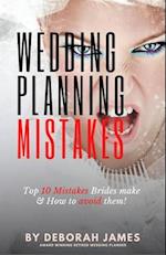 Wedding Mistakes: Top 10 Wedding Mistakes Brides make and How to avoid them! 