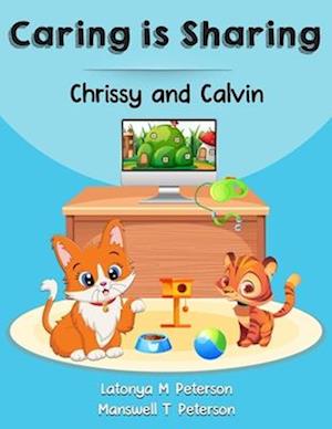 Chrissy and Calvin: Caring is Sharing