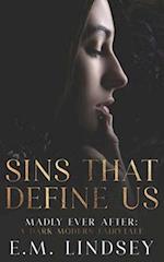 Sins That Define Us: A Dark Modern Fairytale 