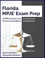 Florida MPJE Exam Prep: 300 Pharmacy Law Practice Questions, Second Edition 