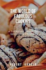 The world of fabulous cookies: A Treasure Trove of Delicious Recipes 