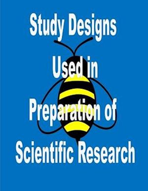 Study Designs Used in Preparation of Scientific Research
