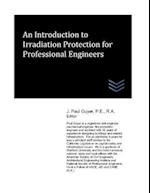 An Introduction to Irradiation Protection for Professional Engineers 