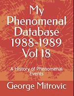 My Phenomenal Database 1988-1989 Vol 18: A History of Phenomenal Events 