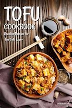 Tofu Cookbook: Creative Recipes for The Tofu Lover 