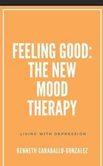 Feeling Good: The New Mood Therapy 