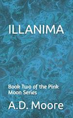 Illanima: Book Two of the Pink Moon Series 